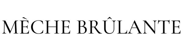 MÈCHE BRÛLANTE